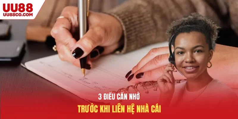 3 điều cần nhớ trước khi liên hệ nhà cái UU88