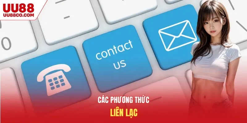 Các phương thức liên lạc với cskh uu88