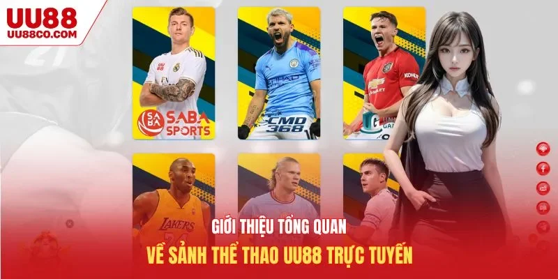 Giới thiệu tổng quan về sảnh thể thao UU88 trực tuyến